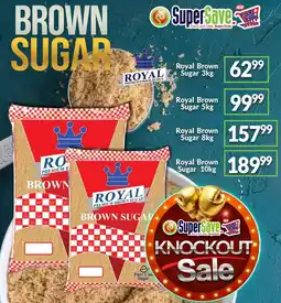 Super Save Royal Brown Sugar offer