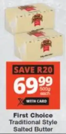 Checkers First Choice Traditional Style Salted Butter offer