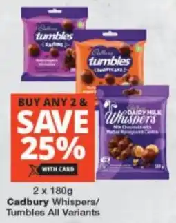 Checkers Cadbury Whispers/ Tumbles All Variants offer