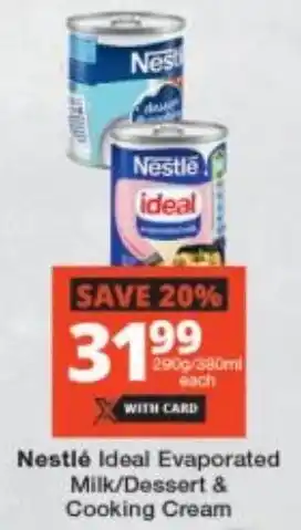 Checkers Nestlé Ideal Evaporated Milk/ Dessert & Cooking Cream offer