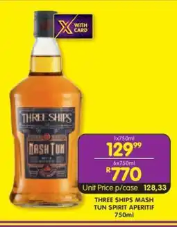 Shoprite THREE SHIPS MASH TUN SPIRIT APERITIF 750ml offer