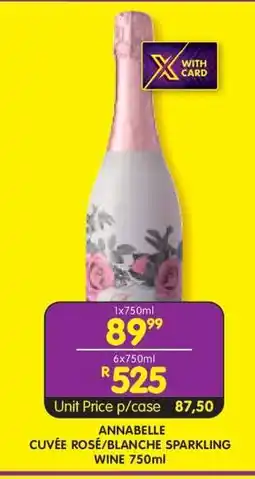Shoprite ANNABELLE CUVÉE ROSÉ/BLANCHE SPARKLING WINE 750ml offer