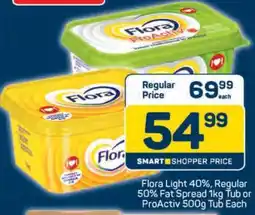 Pick n Pay Flora Light 40%, Regular 50% Fat Spread 1kg Tub or ProActiv 500g Tub Each offer