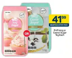 Pick n Pay PnP Icing or Castor Sugar 1kg Each offer