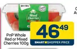Pick n Pay PnP Whole Red or Mixed Cherries 100g offer