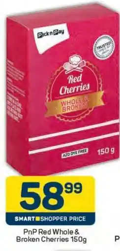 Pick n Pay PnP Red Whole & Broken Cherries 150g offer