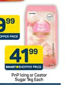 Pick n Pay PnP Icing or Castor Sugar 1kg Each offer
