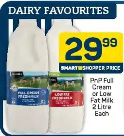 Pick n Pay PnP Full Cream or Low Fat Milk 2 Litre Each offer