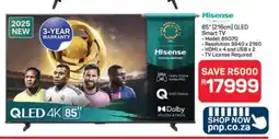 Pick n Pay Hypermarket Hisense 85'' QLED Smart TV offer