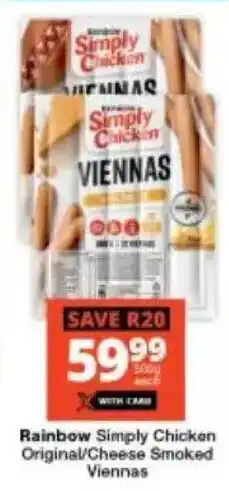 Checkers Rainbow Simply Chicken Original/ Cheese Smoked Viennas offer