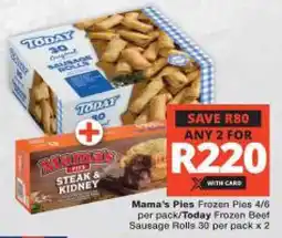 Checkers Mama's Pies Frozen Pies/ Today Frozen Beef Sausage Rolls offer
