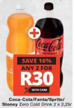 Checkers Coca-Cola/ Fanta/ Sprite/ Stoney Zero Cold Drink offer