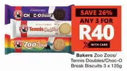 Checkers Hyper Bakers Zoo Zoos/ Tennis Doubles/ Choc-O Break Biscuits offer