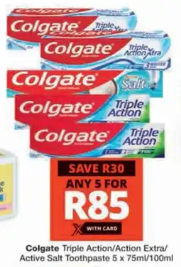 Checkers Hyper Colgate Triple Action/ Action Extra/ Active Salt Toothpaste offer