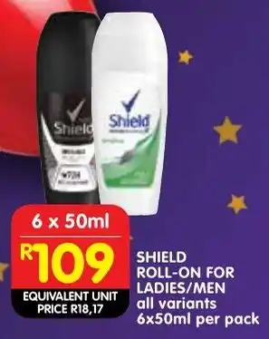 Shoprite Shield roll-on for ladies/ men offer
