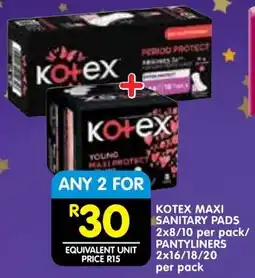Shoprite Kotex maxi sanitary pads/ pantyliners offer