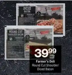 Checkers FARMER'S DELI ROUND CUT SHOULDER/DICED BACON offer