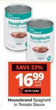 Checkers Housebrand Spaghetti in Tomato Sauce offer