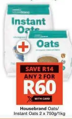 Checkers Housebrand Oats/Instant Oats offer