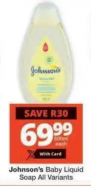 Checkers Johnson's Baby Liquid Soap All Variants offer