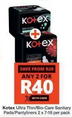 Checkers Kotex Ultra Thin/Bio Care Sanitary Pads/Pantyliners offer