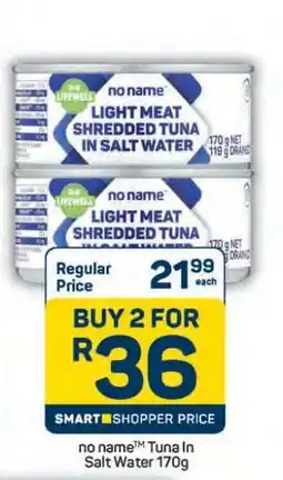Pick n Pay Hypermarket no name Tuna In Salt Water 170g offer