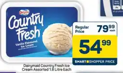 Pick n Pay Hypermarket Dairymaid Country Fresh Ice Cream Assorted 1.8 Litre Each offer