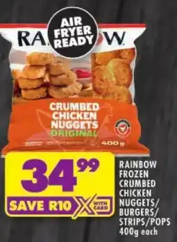 Shoprite Rainbow frozen crumbed chicken nuggets/ burgers/ strips/ pops offer