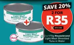 Checkers Housebrand Light Meat Shredded Tuna in Water offer