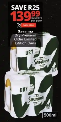 Checkers Savanna Dry Premium Cider Limited Edition Cans offer