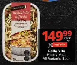 Checkers Bella Vita Ready Meal All Variants offer