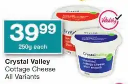 Checkers Crystal Valley Cottage Cheese All Variants offer