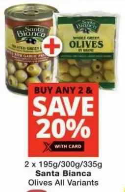 Checkers Santa Bianca Olives All Variants offer