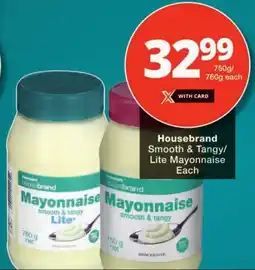 Checkers Housebrand Smooth & Tangy/ Lite Mayonnaise offer