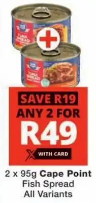Checkers Cape Point Fish Spread All Variants offer