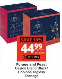 Checkers Forage and Feast Ceylon Blend Black/ Rooibos Tagless Teabags offer