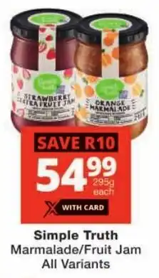 Checkers Simple Truth Marmalade/ Fruit Jam All Variants offer