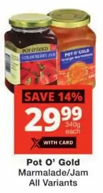 Checkers Pot O' Gold Marmalade/ Jam All Variants offer