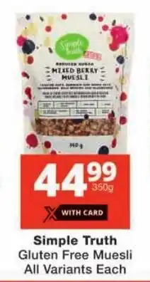 Checkers Simple Truth Gluten Free Muesli All Variants offer