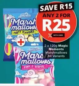 Checkers Magic Moments Marshmallows All Variants offer