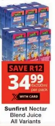 Checkers Sunfirst Nectar Blend Juice All Variants offer