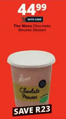 Checkers The Menu Chocolate Mousse Dessert offer