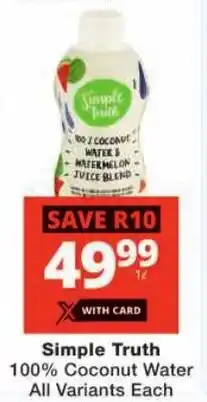 Checkers Simple Truth 100% Coconut Water All Variants offer
