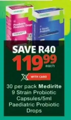 Checkers Medirite 9 Strain Probiotic Capsules/ Paediatric Probiotic Drops offer