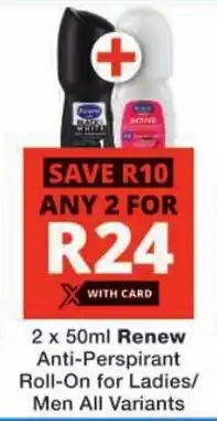 Checkers Renew Anti-Perspirant Roll-On for Ladies/ Men All Variants offer