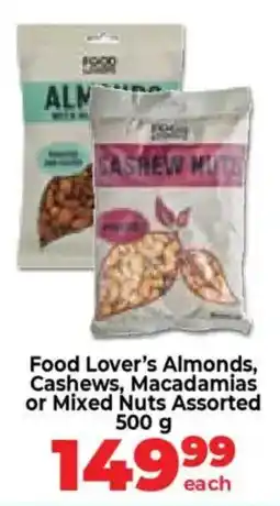 Food Lover's Market Food Lover's Almonds, Cashews, Macadamias or Mixed Nuts Assorted offer