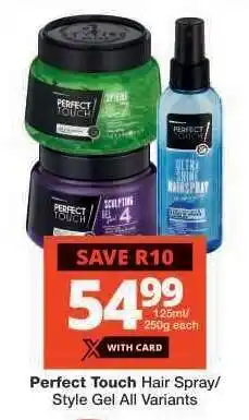 Checkers Perfect Touch Hair Spray/Style Gel All Variants offer