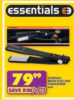 Shoprite ESSENTIALS BROAD PLATE HAIR STRAIGHTENER offer