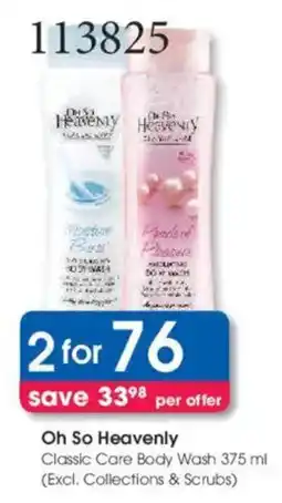 Clicks Oh So Heavenly Classic Care Body Wash offer