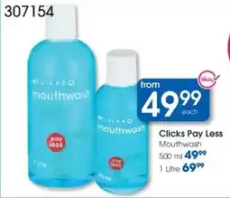 Clicks Clicks Pay Less Mouthwash offer